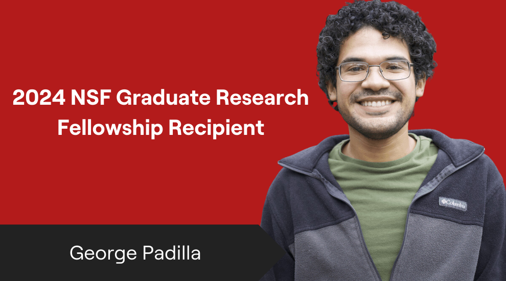 more about <span>George Padilla awarded 2024 NSF Graduate Research Fellowship</span>
